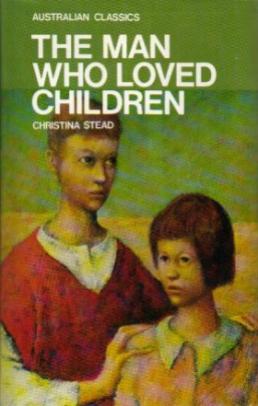 The man who loved children - Christina Stead